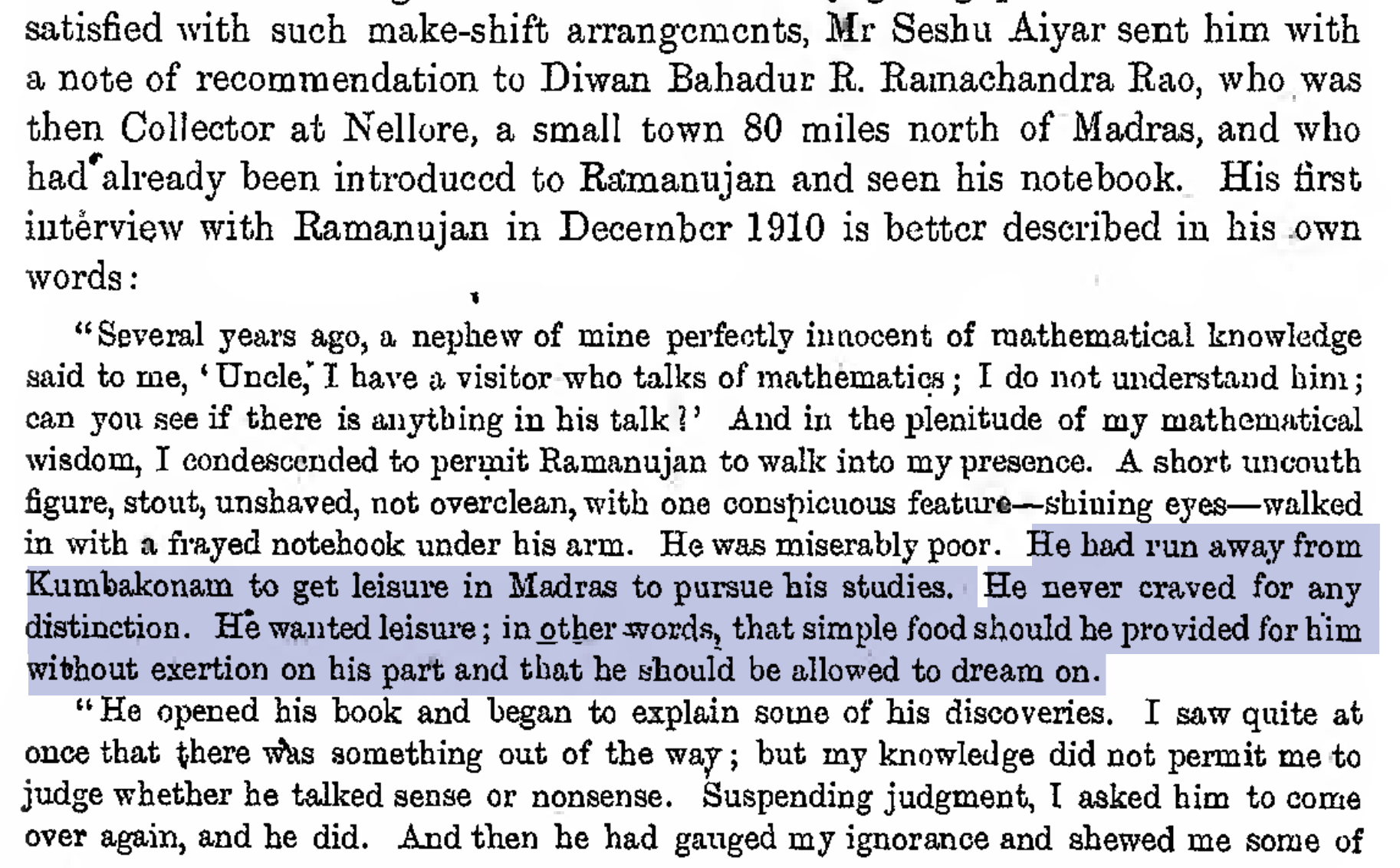 Ramachandra Rao on Ramanujan: 'He never craved for any distinction. He wanted leisure; in other words, that simple food should be provided for him without exertion on his part and that he should be allowed to dream on.'